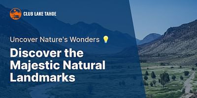 Discover the Majestic Natural Landmarks - Uncover Nature's Wonders 💡