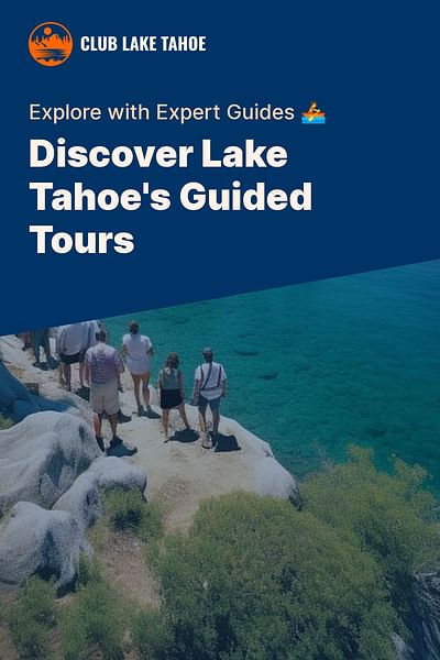 Discover Lake Tahoe's Guided Tours - Explore with Expert Guides 🚣