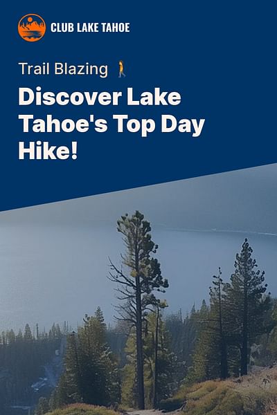 Discover Lake Tahoe's Top Day Hike! - Trail Blazing 🚶